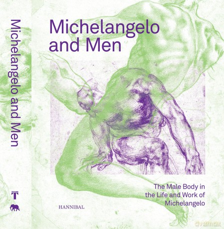 Michelangelo and Men: The Male Body in the Life and Work of Michelangelo - Klazina Botke [KSIĄŻKA]