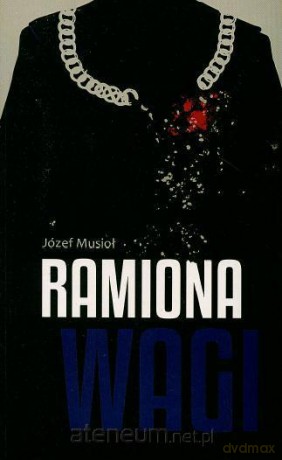 Ramiona wagi - Józef Musioł [KSIĄŻKA]