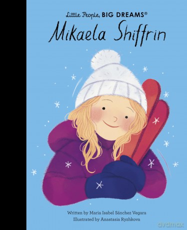 Mikaela Shiffrin (137) (Little People, BIG DREAMS) - Maria Isabel Sanchez Vegara [KSIĄŻKA]
