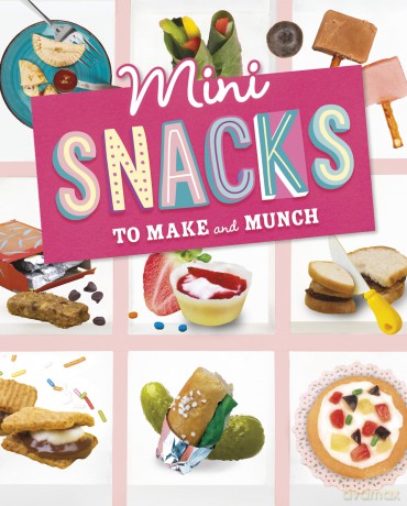 Mini Snacks to Make and Munch (Mini Makers) - Rebecca Felix [KSIĄŻKA]