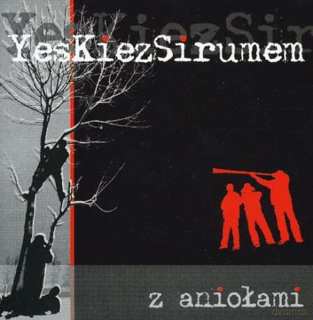 Yes Kiez Sirumem: Z Aniolami [CD]