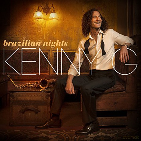 Kenny G: Brazilian Nights Deluxe [CD]