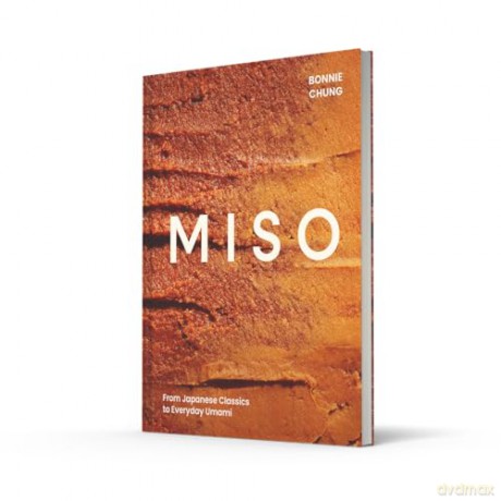 MISO: From Japanese Classics to Everyday Umami - Bonnie Chung [KSIĄŻKA]