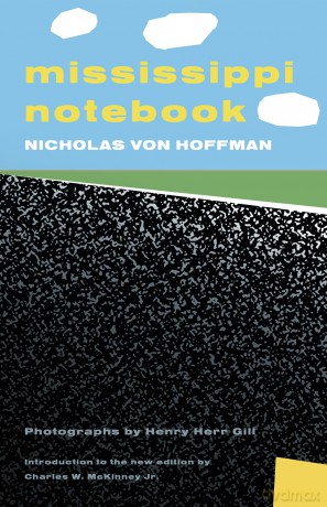 Mississippi Notebook (Civil Rights in Mississippi Series) - Nicholas von Hoffman [KSIĄŻKA]