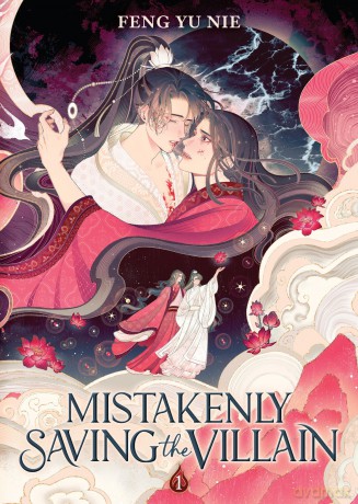 Mistakenly Saving the Villain (Novel) Vol. 1 - Feng Yu Nie [KSIĄŻKA]