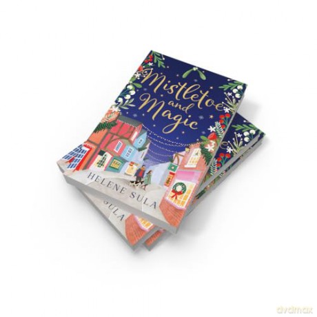 Mistletoe and Magic: The new cute and cosy romance read full of festive cheer for winter 2025 - Helene Sula [KSIĄŻKA]