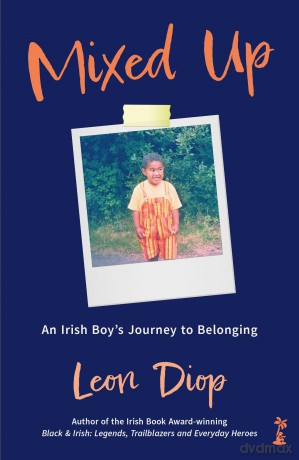 Mixed Up: An Irish Boy's Journey to Belonging - Leon Diop [KSIĄŻKA]