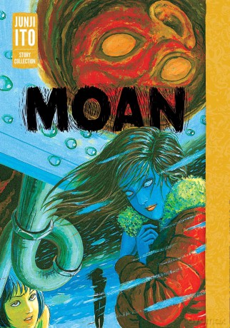 Moan: Junji Ito Story Collection: Volume 26 - Junji Ito [KOMIKS]