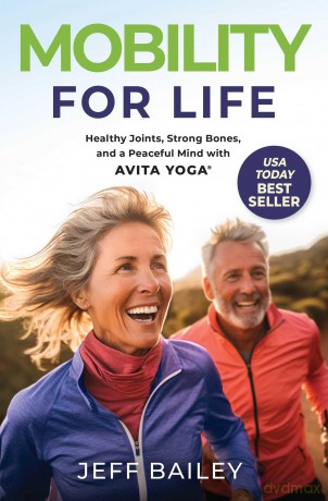 Mobility for Life Healthy Joints, Strong Bones, and a Peaceful Mind with Avita Yoga - Jeff Bailey [KSIĄŻKA]
