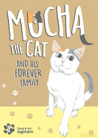 Mocha the Cat and His Forever Family Vol. 1 (Mocha the Cat's Forever Family) - nigotaro [KOMIKS]