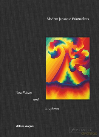 Modern Japanese Printmakers: New Waves and Eruptions - Malene Wagner [KSIĄŻKA]