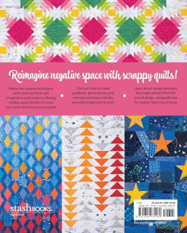 Modern Scrap Quilts: Playing with Negative Space - Sylvia Schaefer [KSIĄŻKA]