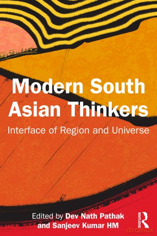 Modern South Asian Thinkers: Interface of Region and Universe - Dev Nath Pathak [KSIĄŻKA]