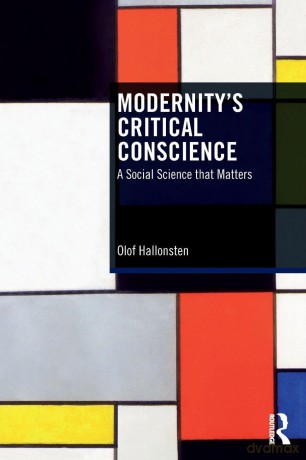 Modernity's Critical Conscience: A Social Science that Matters - Olof Hallonsten [KSIĄŻKA]