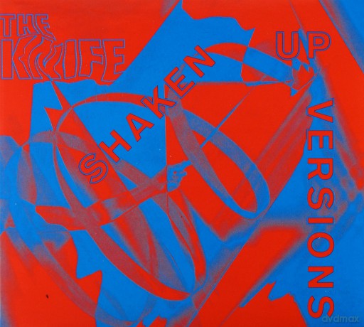 The Knife: Shaken Up Versions [CD]