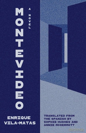 Montevideo: A Novel (The Margellos World Republic of Letters) - Enrique Vila-Matas [KSIĄŻKA]