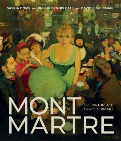 Montmartre: The Birthplace of Modern Art - Phillip Dennis Cate [KSIĄŻKA]