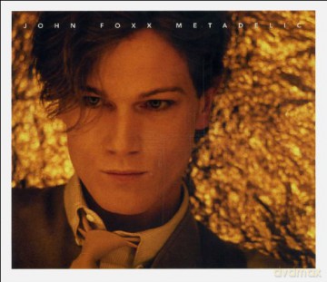 John Foxx: Metadelic [3CD]