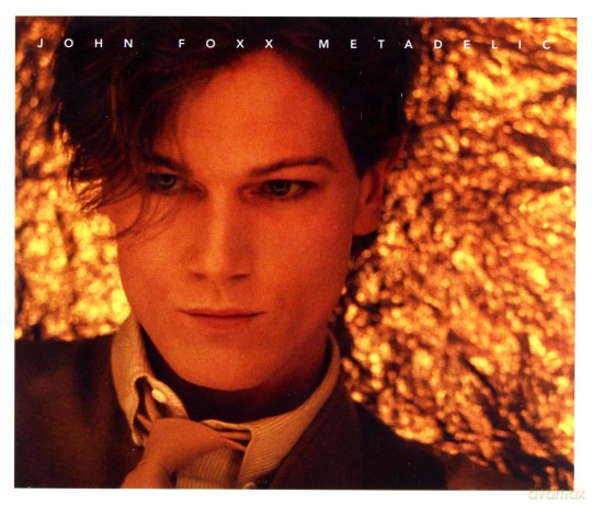 John Foxx: Metadelic [3CD]