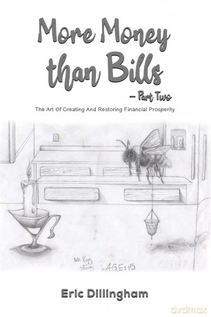 More Money than Bills - Part Two: The Art Of Creating And Restoring Financial Prosperity - Eric Dillingham [KSIĄŻKA]