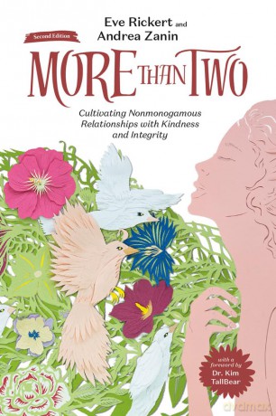 More Than Two, 2nd Edition Cultivating Nonmonogamous Relationships with Kindness and Integrity (More Than Two Essentials) - Eve Rickert [KSIĄŻKA]