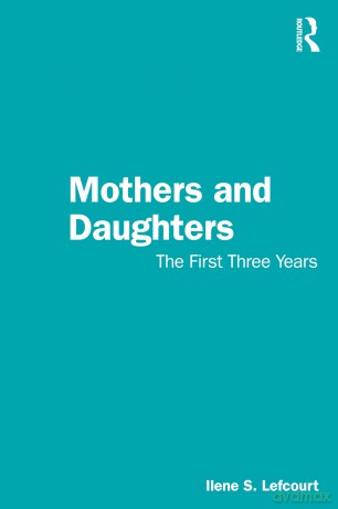 Mothers and Daughters: The First Three Years - Ilene S. Lefcourt [KSIĄŻKA]