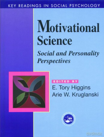 Motivational Science: Social and Personality Perspectives: Key Readings (Key Readings in Social Psychology) - E. Tory Higgins [KSIĄŻKA]