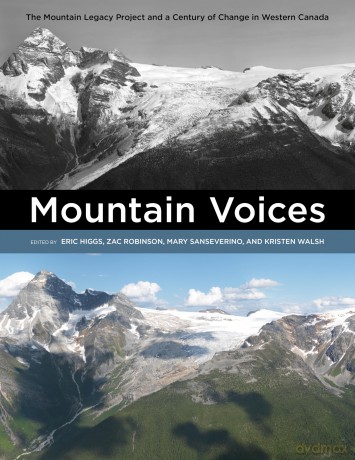 Mountain Voices: The Mountain Legacy Project and a Century of Change in Western Canada (Canadian History and Environment) - Eric Higgs [KSIĄŻKA]