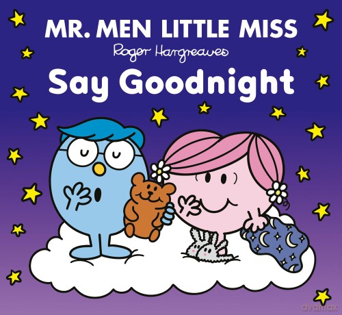 Mr Men Little Miss Say Goodnight: A rhyming bedtime story to soothe kids to sleep (Mr Men Little Miss Picture Books) - Roger Hargreaves [KSIĄŻKA]