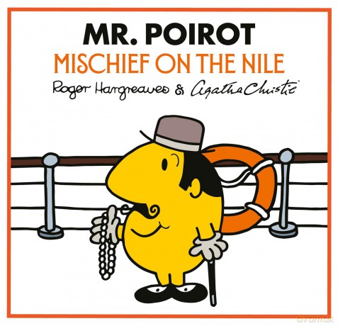 Mr. Poirot: Mischief on the Nile: A NEW official partnership of two much-loved classic book series (Mr Men Little Miss Agatha Christie Mysteries) - Adam Hargreaves [KSIĄŻKA]