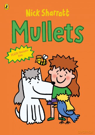 Mullets: A laugh-out-loud picture book from the bestselling creator - Nick Sharratt [KSIĄŻKA]