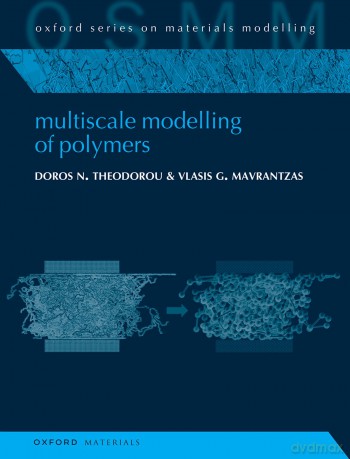 Multiscale Modelling of Polymers: 9 (Oxford Series on Materials Modelling) - Doros N. Theodorou [KSIĄŻKA]