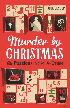 Murder by Christmas: 25 Puzzles to Solve the Crime - Joel Jessup [KSIĄŻKA]