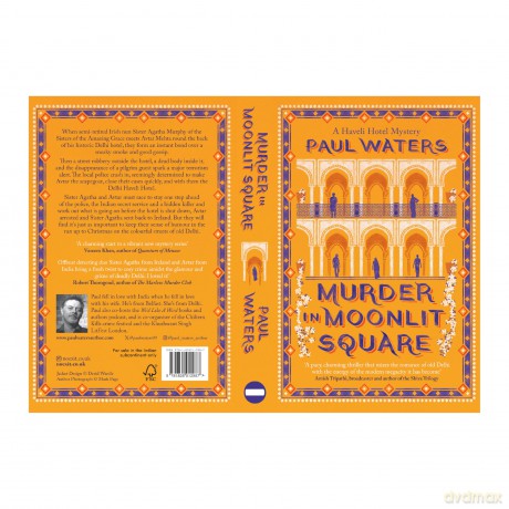 Murder in Moonlit Square: A warm and witty mystery set in Delhi, where a streetwise nun and a hotelier take on murder and mayhem - Paul Waters [KSIĄŻKA]