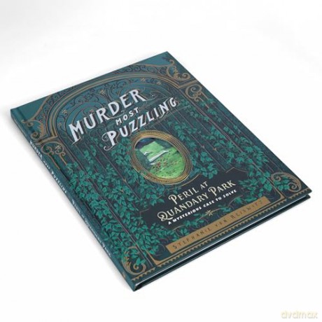 Murder Most Puzzling Peril at Quandary Park: A Mysterious Case to Solve - Stephanie von Reiswitz [KSIĄŻKA]