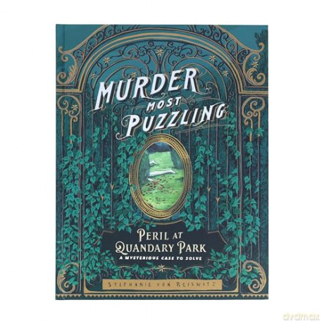 Murder Most Puzzling Peril at Quandary Park: A Mysterious Case to Solve - Stephanie von Reiswitz [KSIĄŻKA]