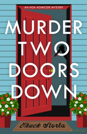 Murder Two Doors Down: A Novel (An Hoa Homicide Mystery) - Chuck Storla [KSIĄŻKA]