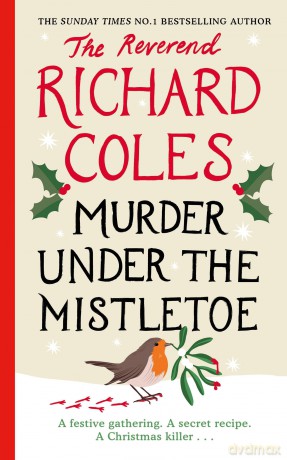 Murder Under the Mistletoe: A Canon Clement Christmas Novella - Reverend Richard Coles [KSIĄŻKA]