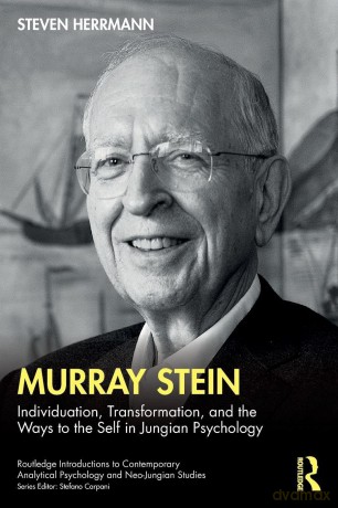 Murray Stein: Individuation, Transformation, and the Ways to the Self in Jungian Psychology (Routledge Introductions to Contemporary Analytical Psychology and Neo-Jungian Studies) - Steven Herrmann [KSIĄŻKA]