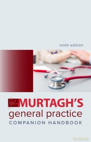 Murtagh's General Practice Companion Handbook 9e - John Murtagh M.D. [KSIĄŻKA]