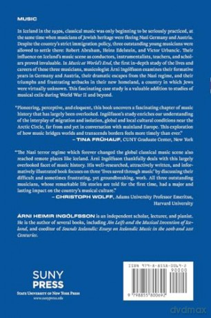 Music at World's End: Three Exiled Musicians from Nazi Germany and Austria and Their Contribution to Music in Iceland - Árni Heimir Ingólfsson [KSIĄŻKA]