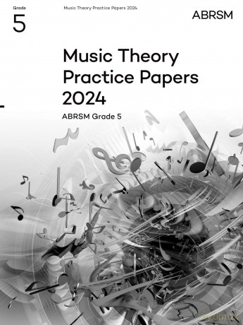 Music Theory Practice Papers 2024, ABRSM Grade 5 (Music Theory Papers (ABRSM)) - Abrsm [KSIĄŻKA]