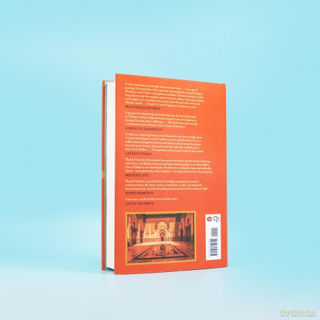 Muslim Europe: A Journey in Search of a Fourteen Hundred Year History - Tharik Hussain [KSIĄŻKA]