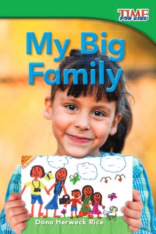 My Big Family (Time for Kids(r) Informational Text) - Dona Herweck Rice [KSIĄŻKA]