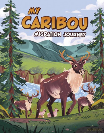 My Caribou Migration Journey (My Animal Migration Story) - Nancy Loewen [KSIĄŻKA]