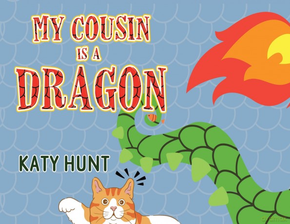 My Cousin Is A Dragon - Katy Hunt [KSIĄŻKA]