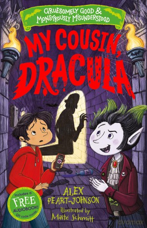 My Cousin, Dracula (Gruesomely Good and Monstrously Misunderstood) - A spooky retelling of Dracula, perfect for young readers aged 7-9! - Alex Peart-Johnson [KSIĄŻKA]