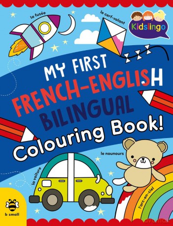 My First French-English Bilingual Colouring Book (My First Colouring Book) - Sam Hutchinson [KSIĄŻKA]