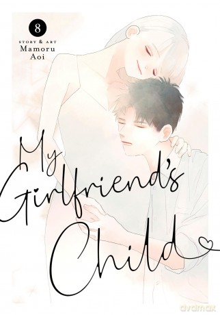 My Girlfriend's Child Vol. 8 - Mamoru Aoi [KOMIKS]