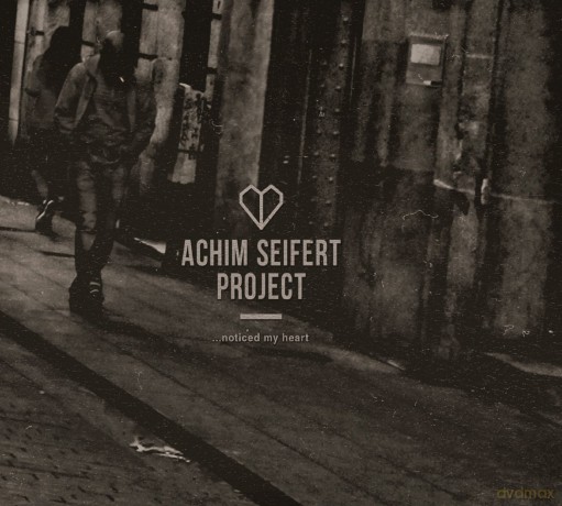 Achim Seifert Project: ...Noticed My Heart [CD]